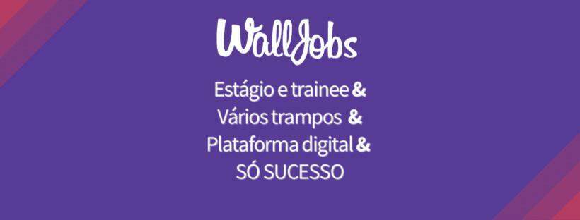 Wall Jobs - Imagem: Reprodução/Fanpage
